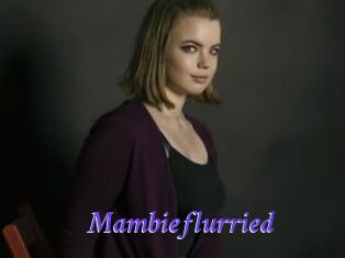 Mambieflurried