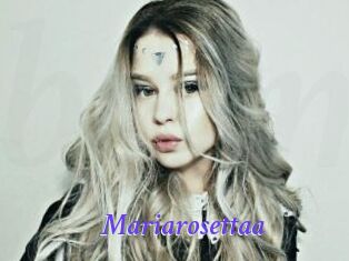 Mariarosettaa