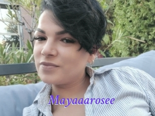 Mayaaarosee