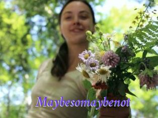 Maybesomaybenot