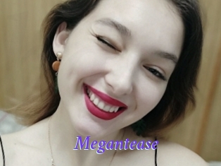 Megantease