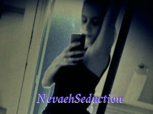 NevaehSeduction