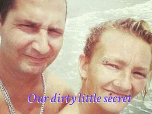 Our_dirty_little_secret