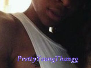 PrettyYoungThangg