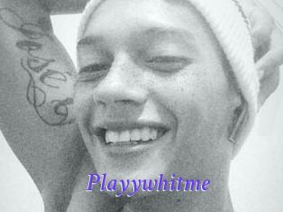 Playywhitme