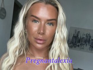 Pregnantalexia