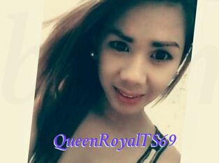 QueenRoyalTS69
