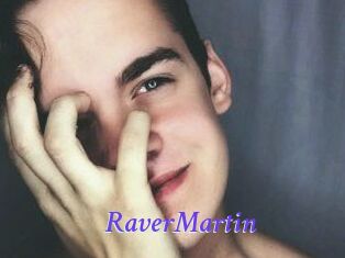 Raver_Martin