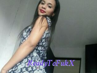 ReadyToFukX
