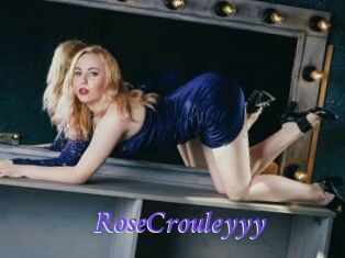 RoseCrouleyyy