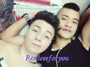 Restlessforyou