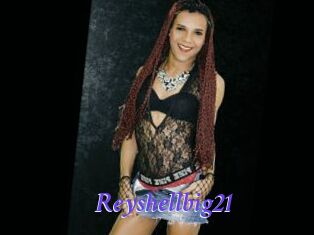 Reyshellbig21