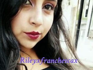 Rileyxfranchescax