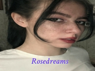 Rosedreams
