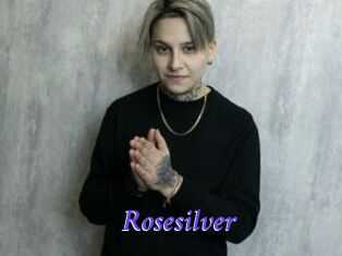 Rosesilver