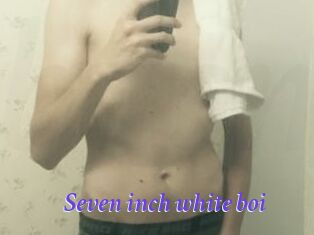 Seven_inch_white_boi