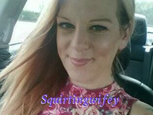 Squirtingwifey