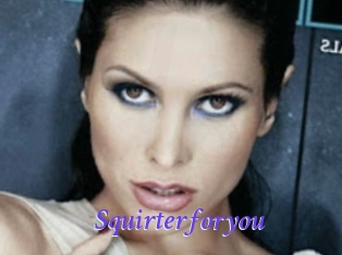 Squirterforyou