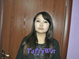 TaffyWet