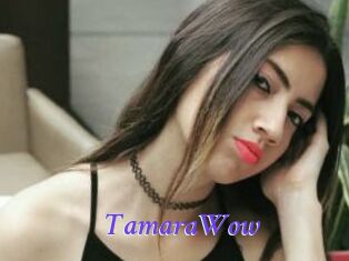 TamaraWow
