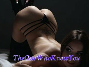 TheOneWhoKnowYou