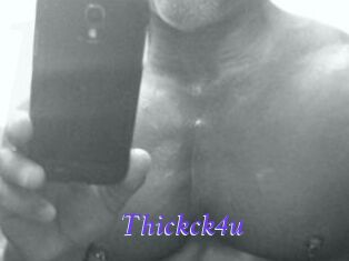 Thickck4u