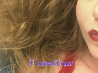 TraumaTease
