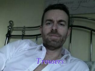 Trousers