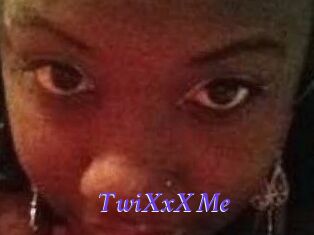 TwiXxX_Me