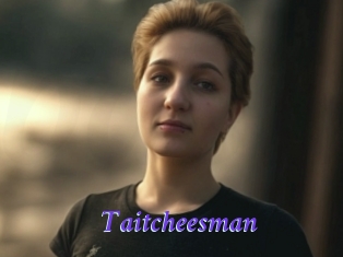 Taitcheesman