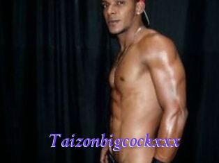 Taizonbigcockxxx