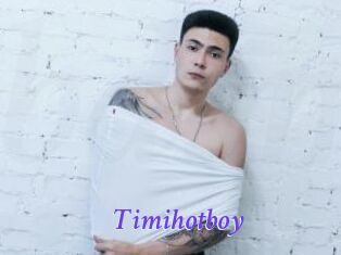 Timihotboy