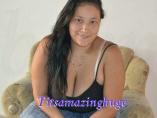 Titsamazinghuge