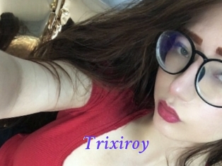 Trixiroy