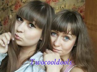 Twocooldools