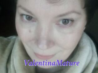 ValentinaMature
