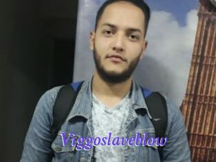 Viggoslaveblow