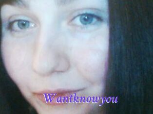 Wantknowyou