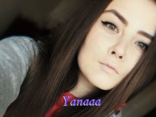 Yanaaa