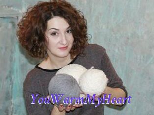 YouWarmMyHeart