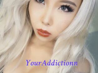YourAddictionn