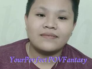 YourPerfect_POVFantasy