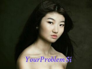 YourProblem_Si