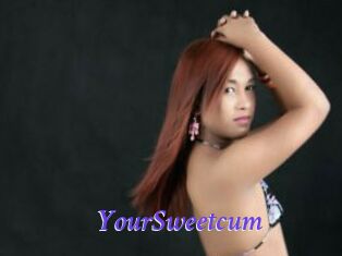 YourSweetcum