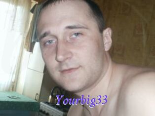 Yourbig33
