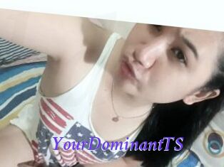 YourDominantTS