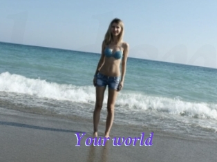 Your_world