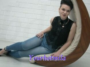 Yourhotmila