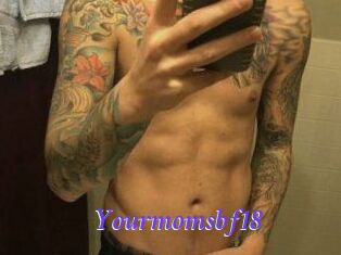 Yourmomsbf18